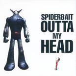 Spiderbait : Outta My Head